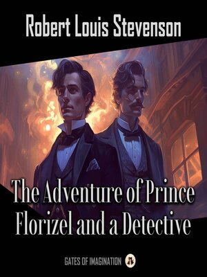 cover image of The Adventure of Prince Florizel and a Detective